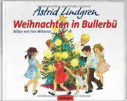 Weihnachten in Bullerbü by Ilon Wikland, Astrid Lindgren
