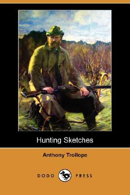 Hunting Sketches by Anthony Trollope