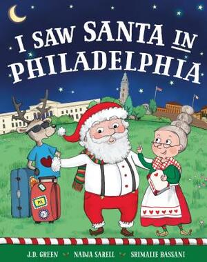 I Saw Santa in Philadelphia by Jd Green