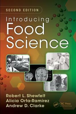 Introducing Food Science by Robert L. Shewfelt, Andrew D. Clarke, Alicia Orta-Ramirez