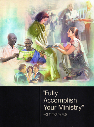 Fully Accomplish Your Ministry by Watch Tower Bible and Tract Society of Pennsylvania 