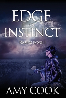 Edge of Instinct: Rabids Book 1 by Amy Cook