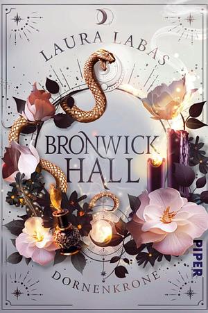 Bronwick Hall: Dornenkrone by Laura Labas