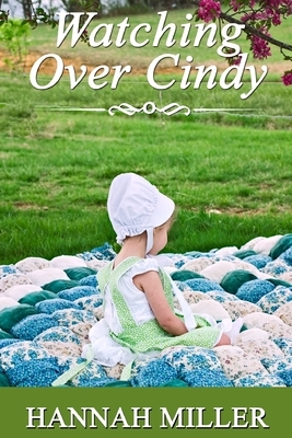 Watching Over Cindy by Hannah Miller