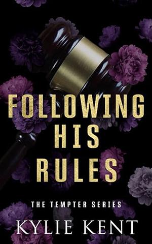 Following His Rules by Kylie Kent