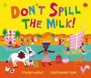 Don't Spill the Milk! by Christopher Corr, Stephen Davies