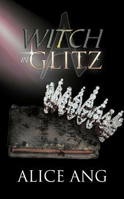 A Witch in Glitz by Alice Ang