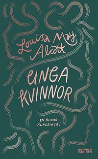 Unga kvinnor by Louisa May Alcott