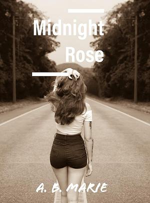 Midnight Rose by A.B. Marie