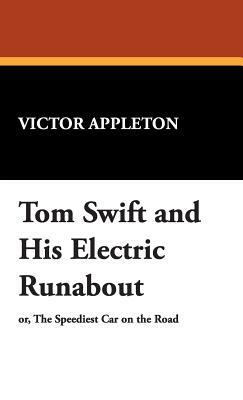 Tom Swift and His Electric Runabout by Victor II Appleton