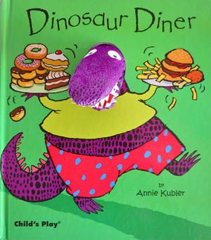 Dinosaur Diner [With Dinosaur Finger Puppet] by Annie Kubler