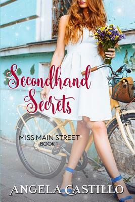 Secondhand Secrets by Angela Castillo