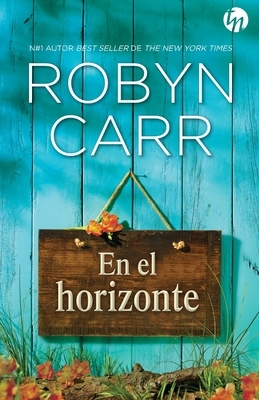 En el horizonte by Robyn Carr
