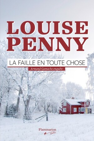 La faille en toute chose by Louise Penny