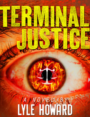 Terminal Justice by Lyle Howard