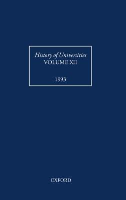 History of Universities: Volume XII: 1993 by 