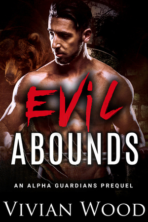 Evil Abounds by Vivian Wood