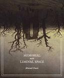 Memorial with Liminal Space by Jerrod Schwarz