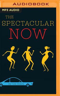 The Spectacular Now by Tim Tharp