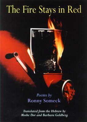 The Fire Stays in Red by Ronnie Someck