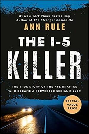 The I-5 Killer by Ann Rule