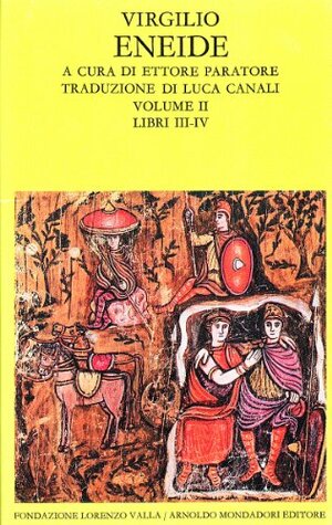 Eneide. Volume II. Libri III-IV by Ettore Paratore, Virgil