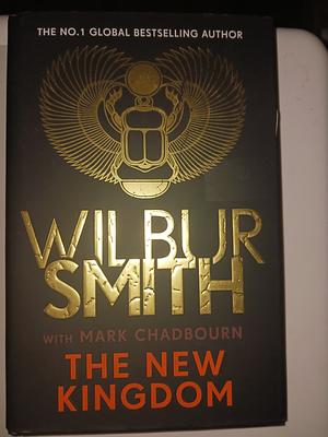 The New Kingdom by Wilbur Smith