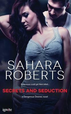 Secrets and Seduction by Sahara Roberts