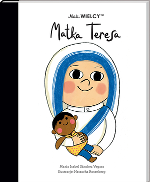 Matka Teresa by Maria Isabel Sánchez Vegara