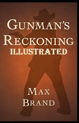 Gunman's Reckoning Illustrated by Max Brand