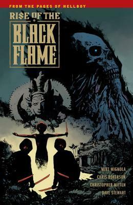Rise of the Black Flame by Mike Mignola, Chris Roberson, Christopher Mitten, Laurence Campbell