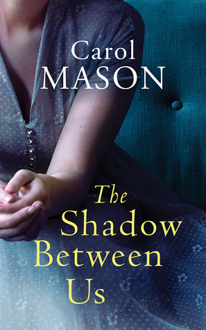 The Shadow Between Us by Carol Mason