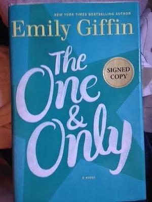 The One & Only: by Emily Giffin, Emily Giffin