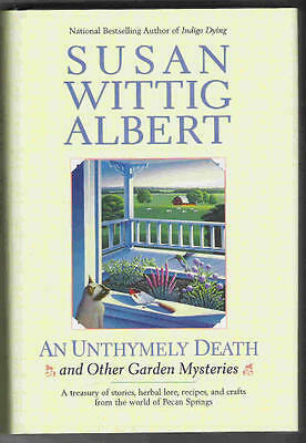 An Unthymely Death And Other Garden Mysteries by Susan Wittig Albert