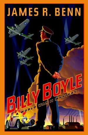 Billy Boyle: A World War II Mystery by James R. Benn