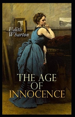 The Age of Innocence Illustrated by Edith Wharton