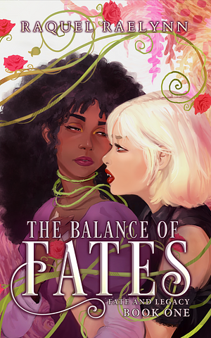 The Balance of Fates by Raquel Raelynn