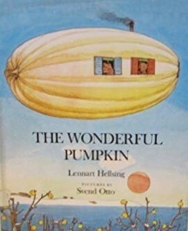 The Wonderful Pumpkin by Lennart Hellsing