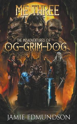 The Misadventures of Og-Grim-Dog by Jamie Edmundson