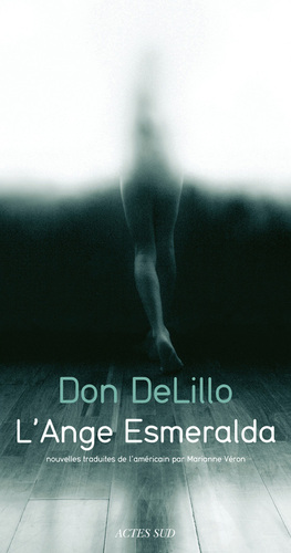 L'Ange Esmeralda by Don DeLillo