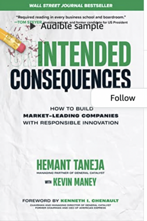 Intended Consequences: How to Build Market-Leading Companies with Responsible Innovation by Kevin Maney, Hemant Taneja, Kenneth Chenault