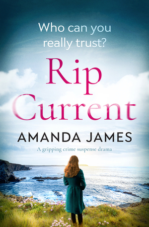 Rip Current by Amanda James