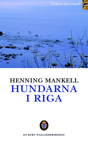 Hundarna i Riga by Henning Mankell