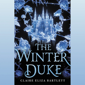 The Winter Duke by Claire Eliza Bartlett