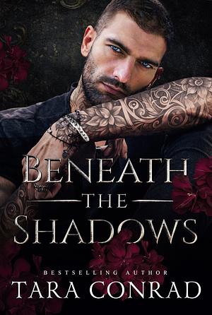 Beneath the Shadows by Tara Conrad