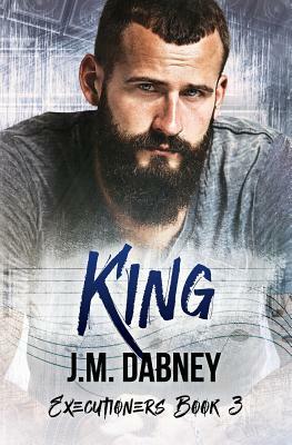 King by J. M. Dabney
