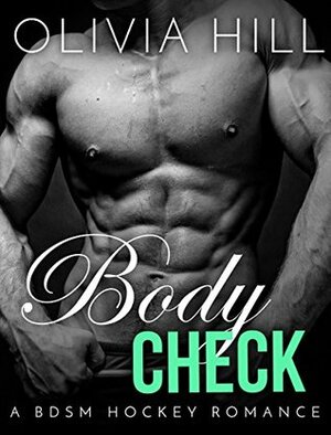 Body Check by Olivia Hill