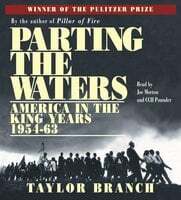 Parting the Waters: America in the King Years, Part I - 1954-63 by Taylor Branch