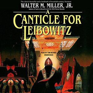 A Canticle for Leibowitz by Walter M. Miller Jr.