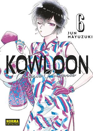 Kowloon Generic Romance, vol. 6 by Jun Mayuzuki